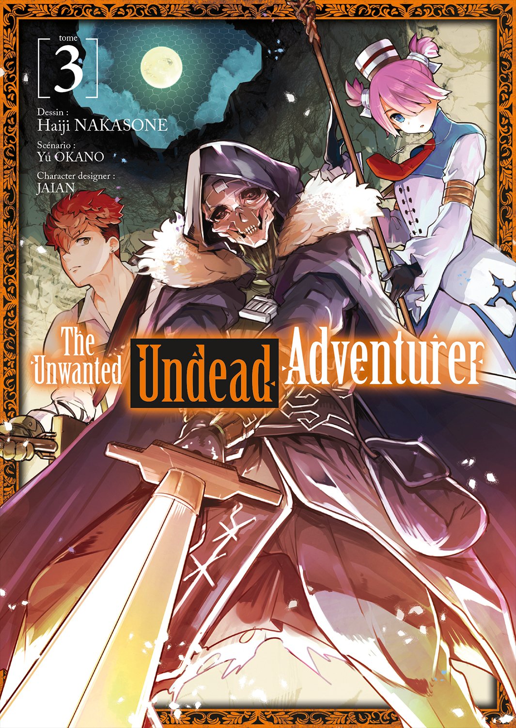 The unwanted undead adventurer Tome 3