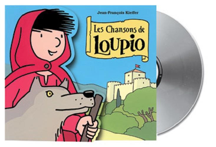 Les aventures de Loupio : les chansons de Loupio