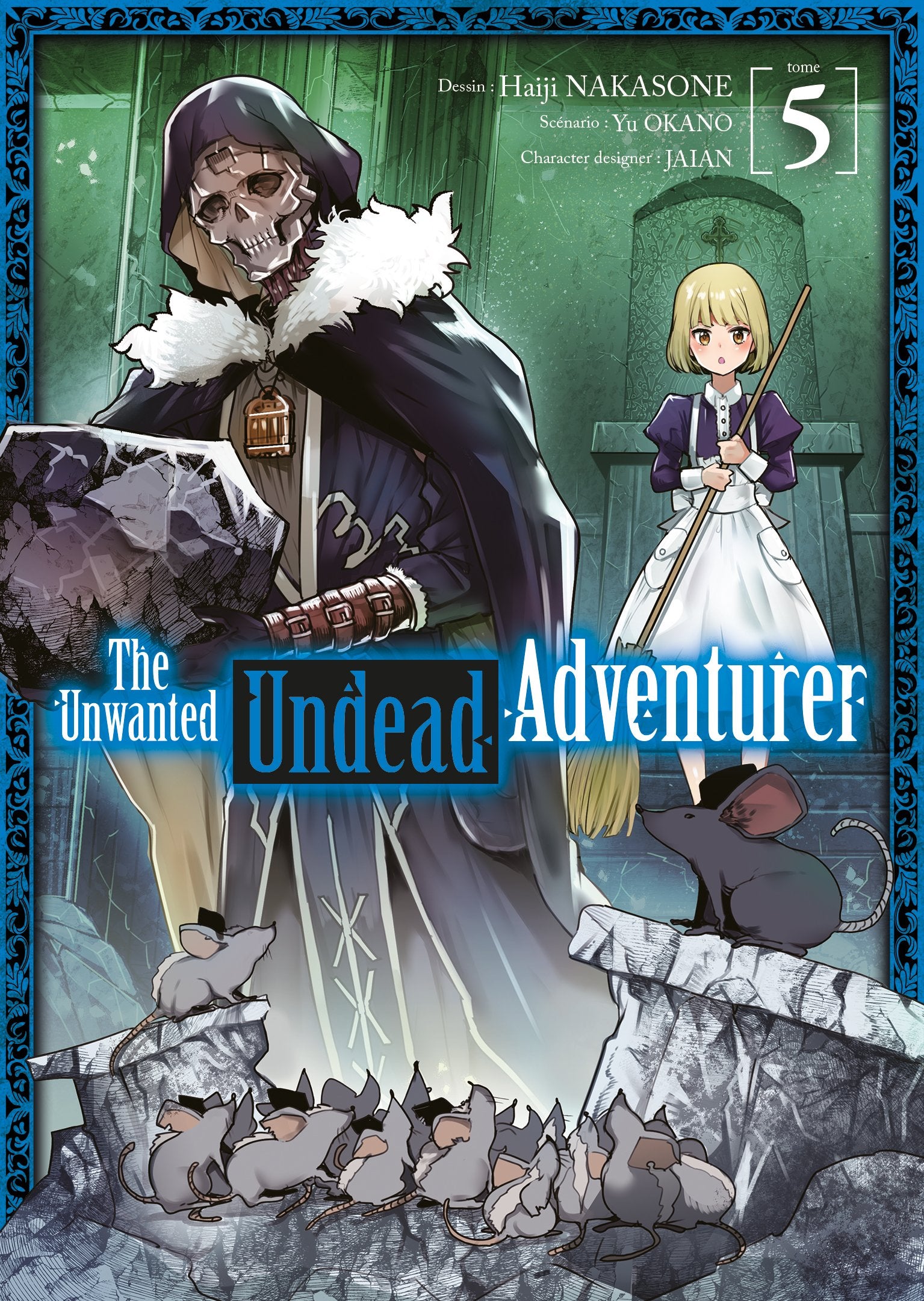 The unwanted undead adventurer Tome 5