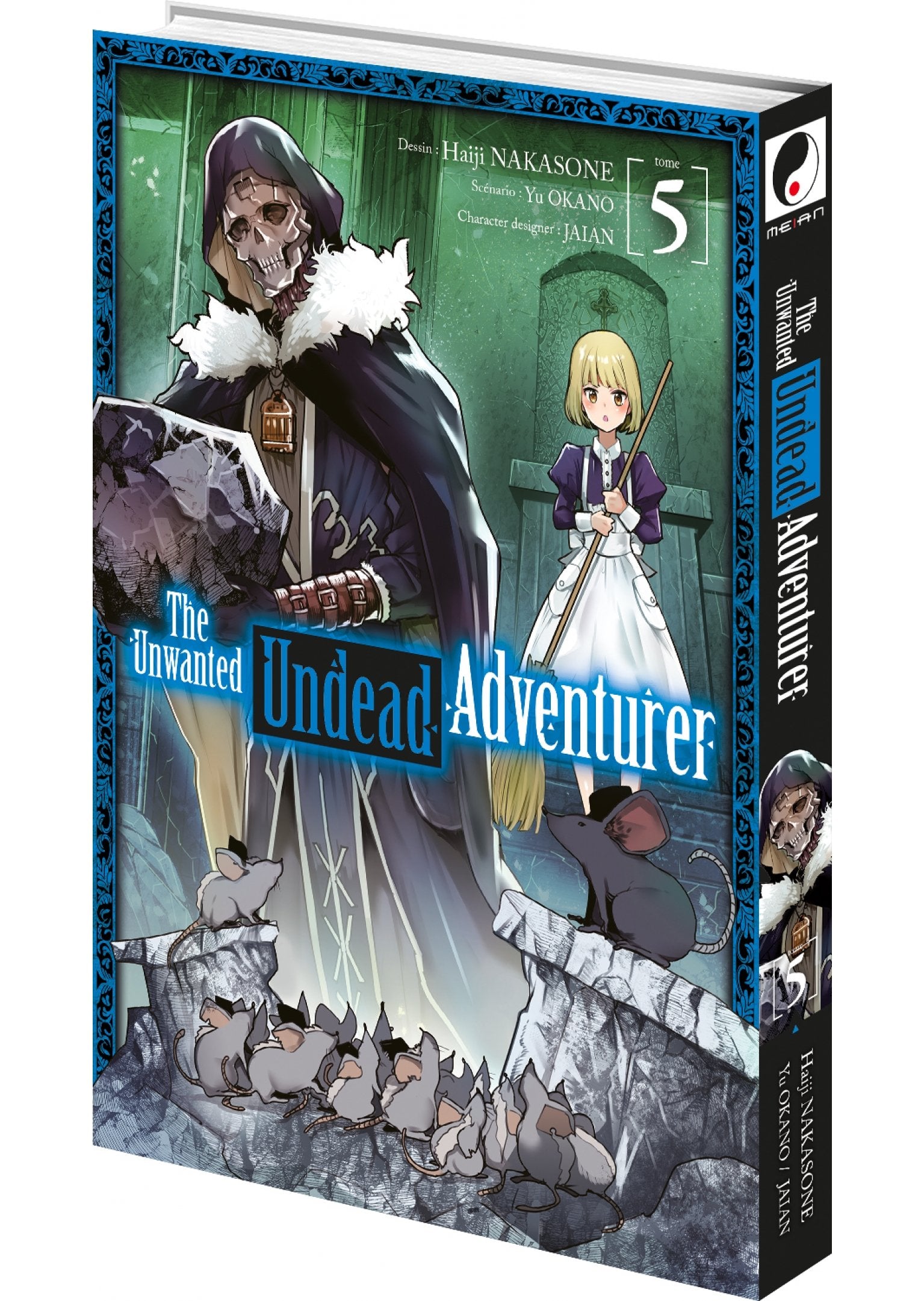 The unwanted undead adventurer Tome 5