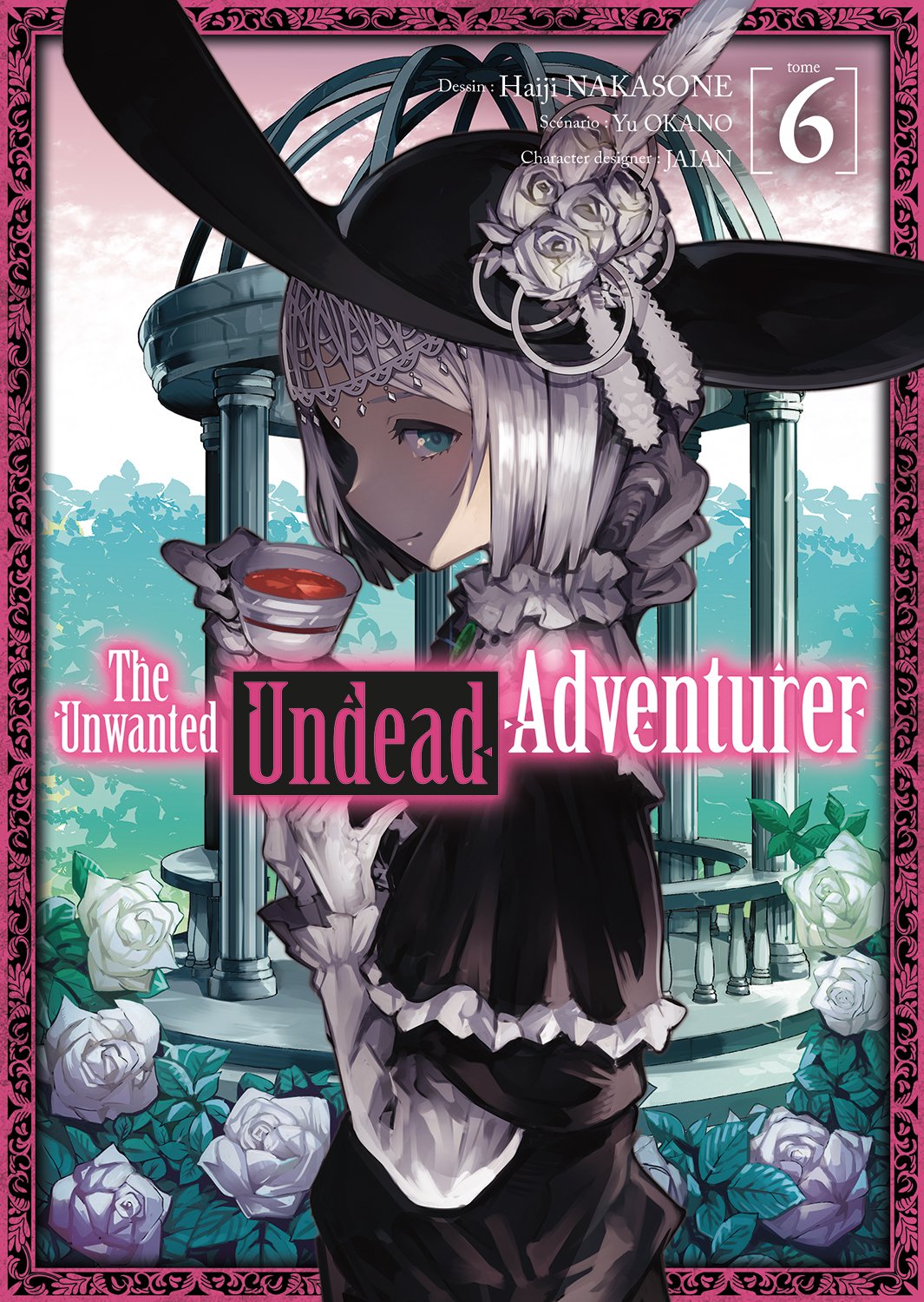 The unwanted undead adventurer Tome 6