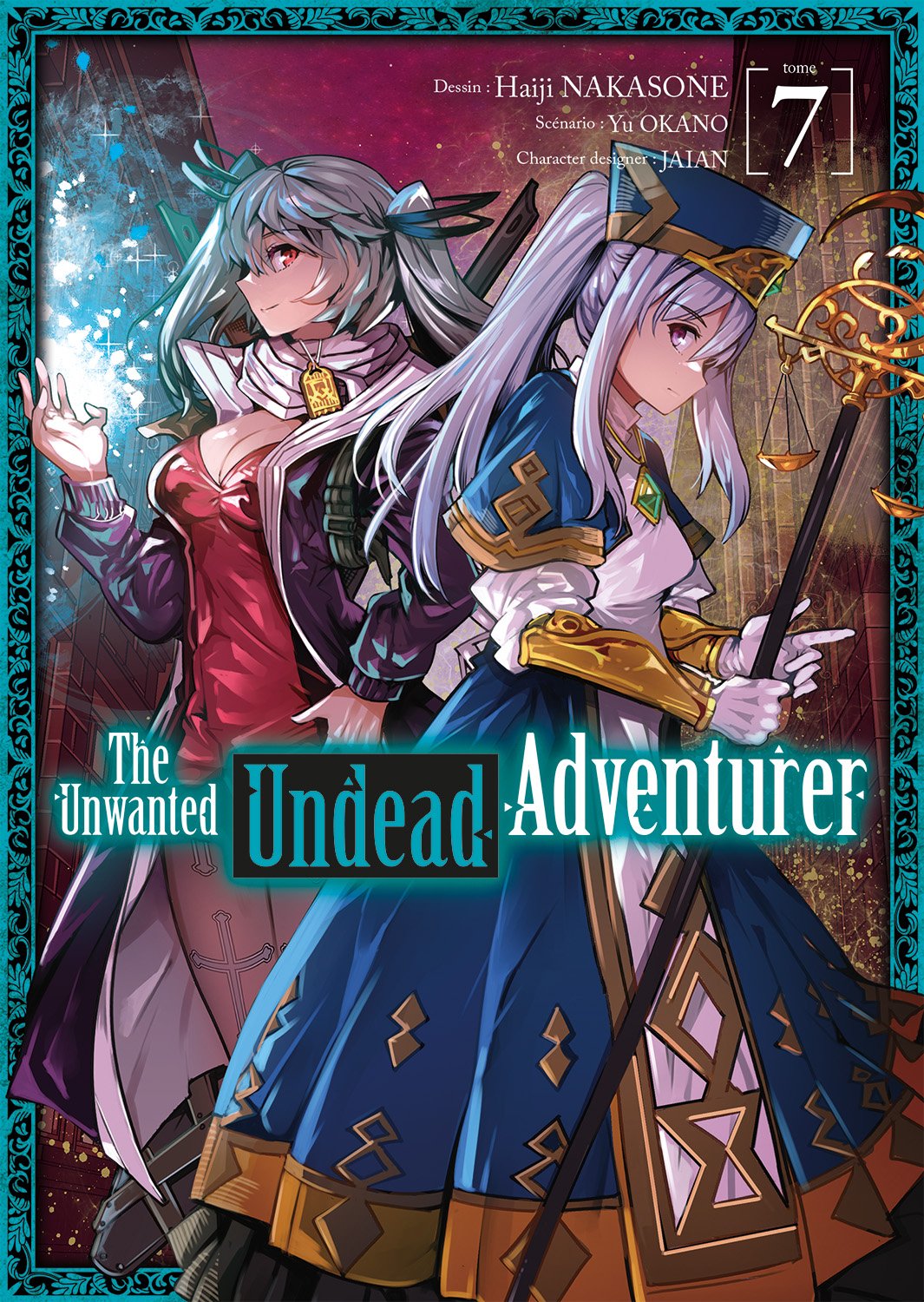 The unwanted undead adventurer Tome 7