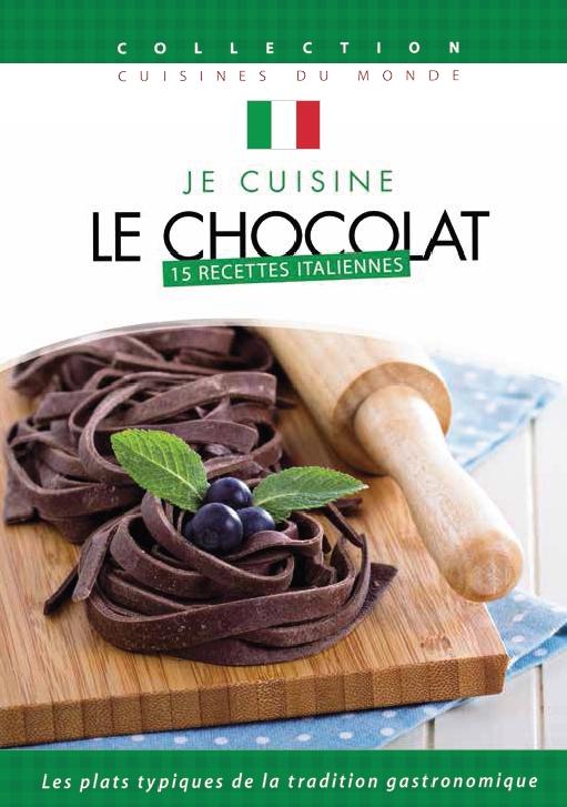 Je cuisine le chocolat : 15 recettes italiennes [DVD]