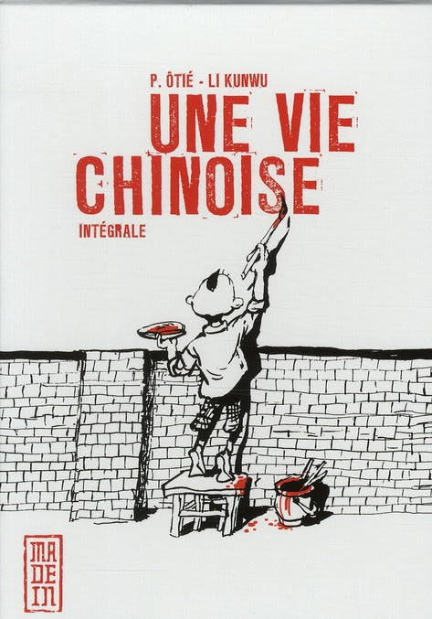 Une vie chinoise : Intégrale : une vie chinoise ; intégrale