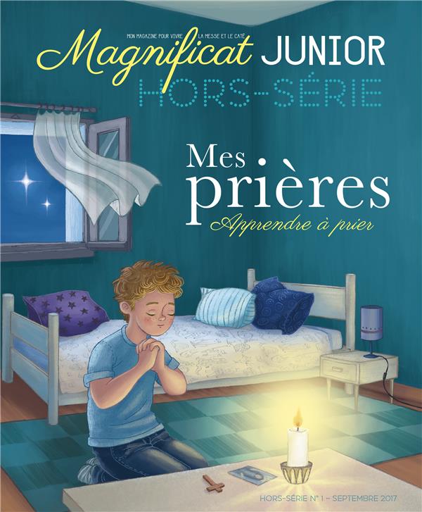 Magnificat junior Hors-Série n.1 : mes prières ; apprendre à prier