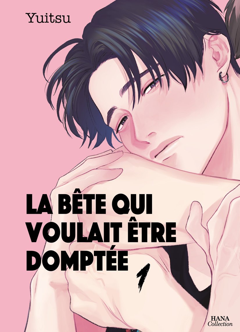 La bête qui voulait être domptée Tome 1