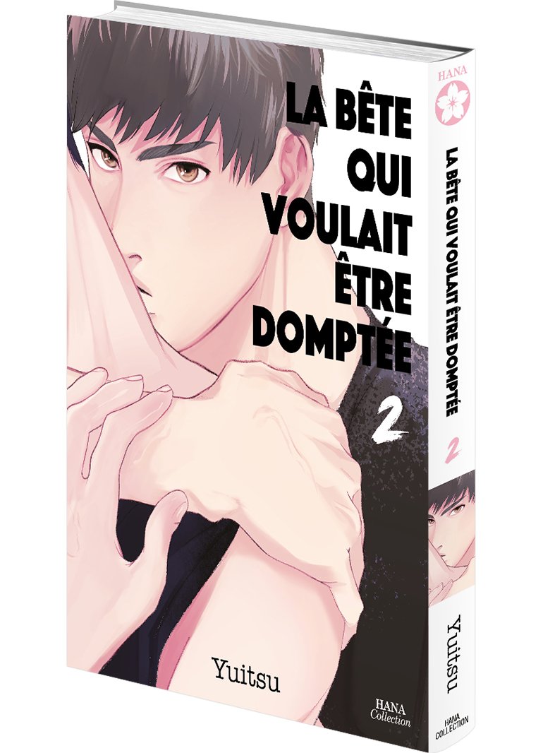 La bête qui voulait être domptée - Tome 02 - Livre (Manga) - Yaoi - Hana Collection