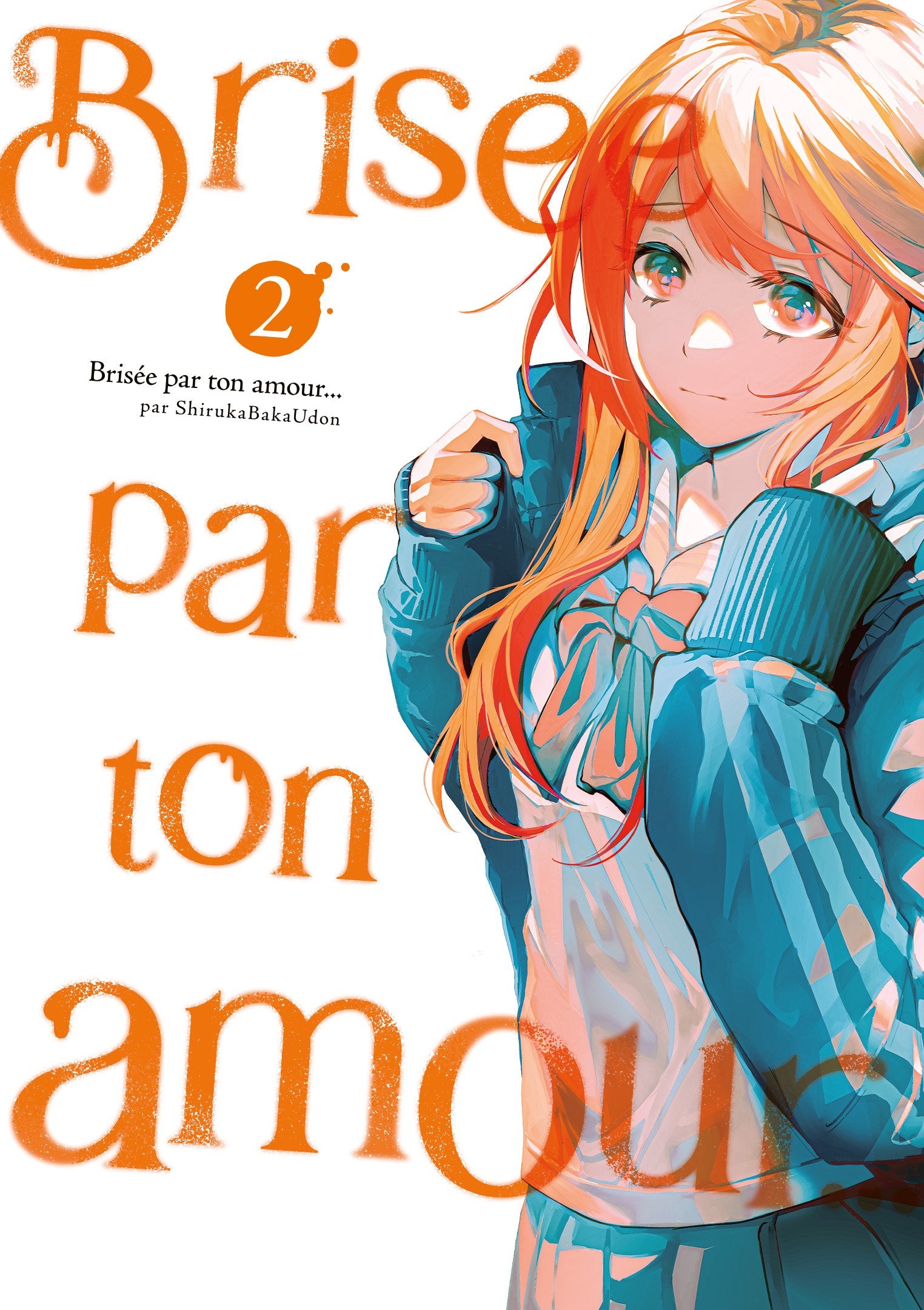 Brisée par ton amour.... Tome 2