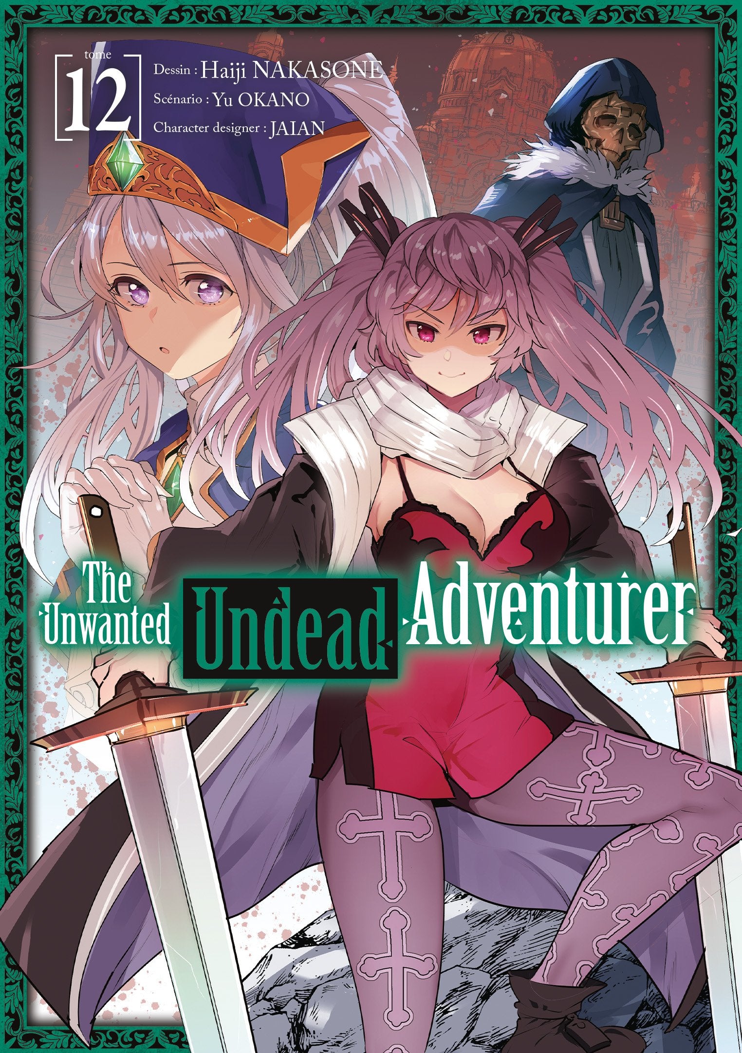 The unwanted undead adventurer Tome 12