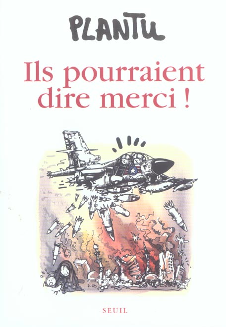 Ils pourraient dire merci ! (édition 2004)