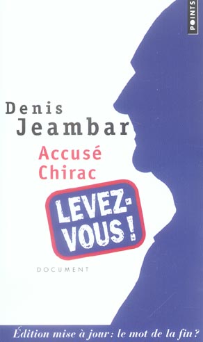 Accusé Chirac, levez-vous !