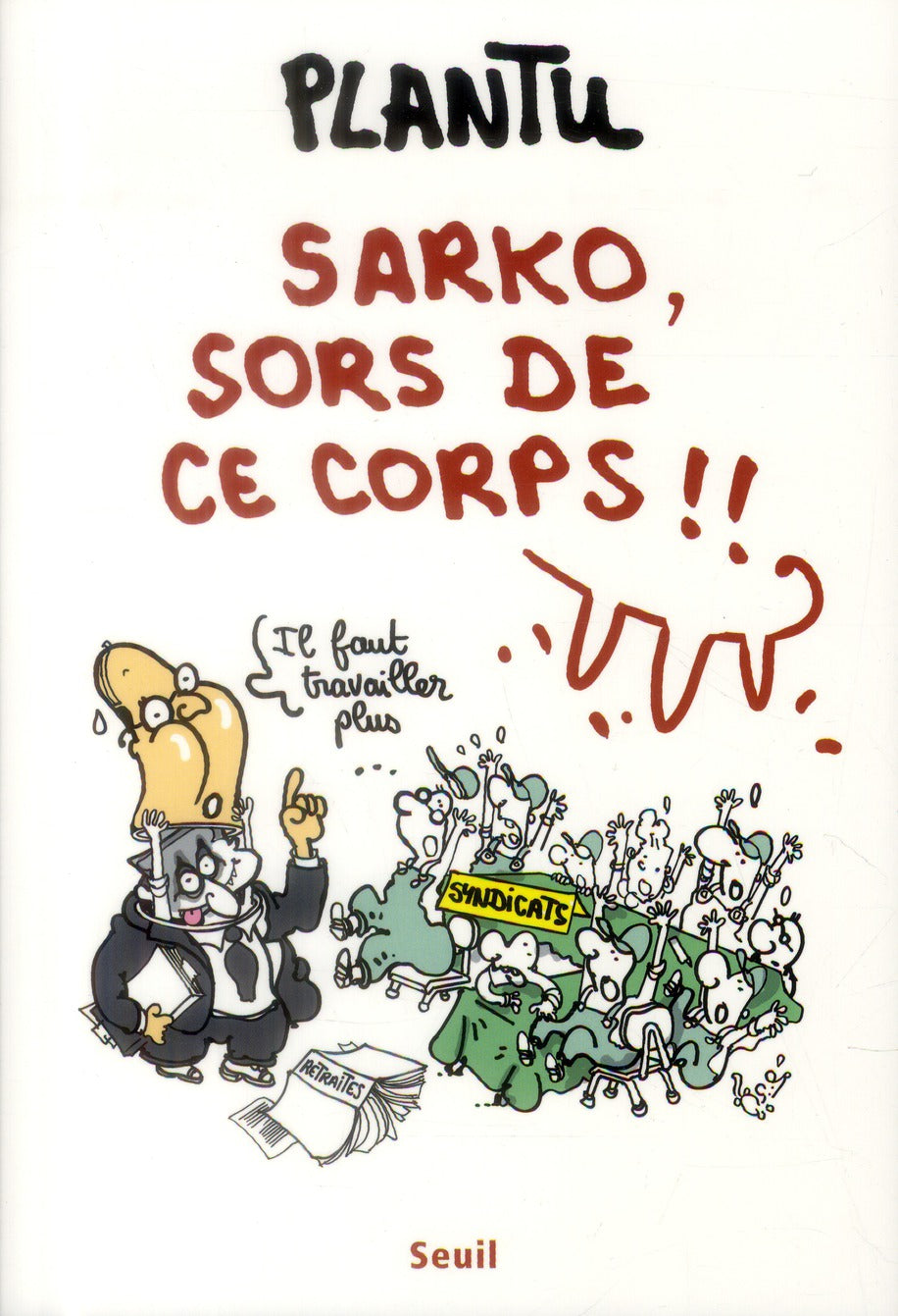 Sarko, sors de ce corps !!