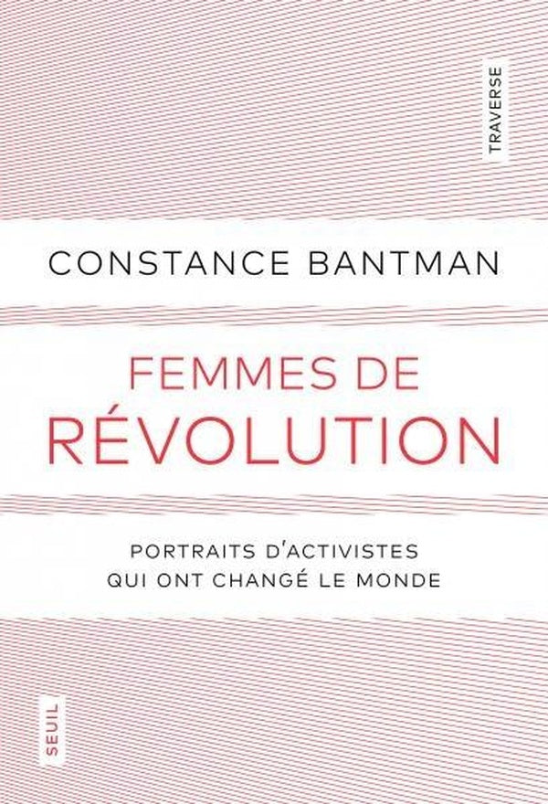 Femmes de révolution : Portraits d'activistes qui ont changé le monde