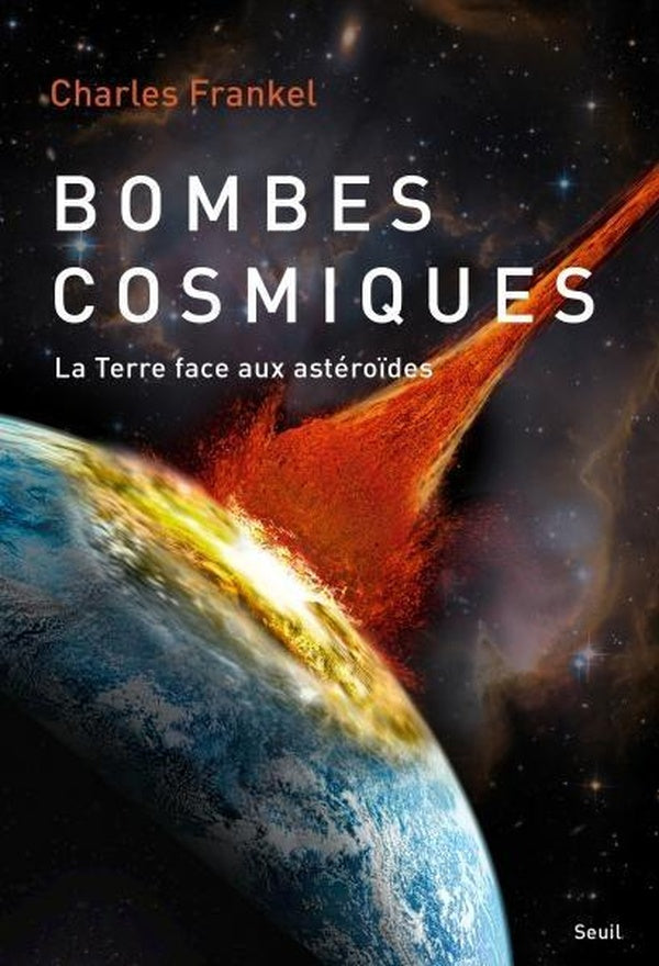 Bombes cosmiques : La Terre face aux astéroïdes