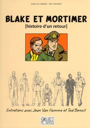 Blake et Mortimer : histoire d'un retour ; entretiens