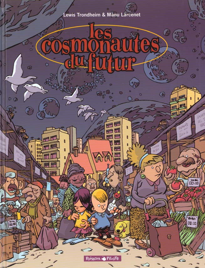 Les cosmonautes du futur Tome 1