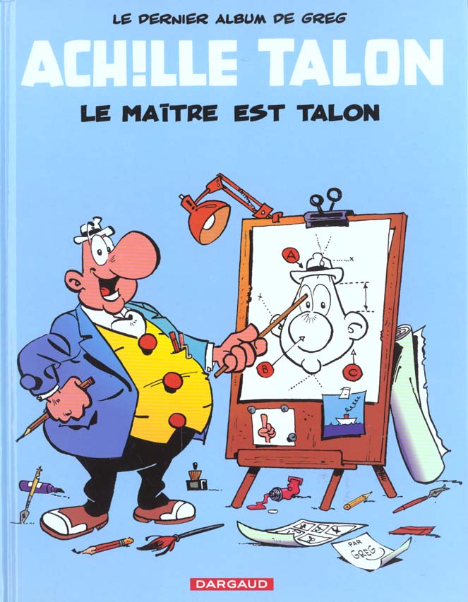 Achille Talon Tome 45 : le maitre est Talon