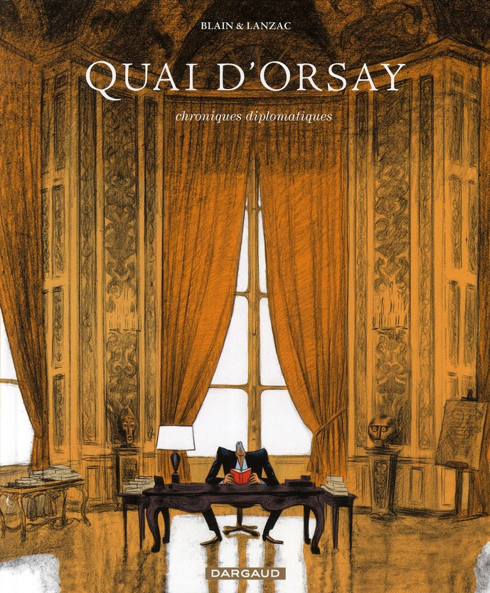 Quai d'Orsay : chroniques diplomatiques Tome 1