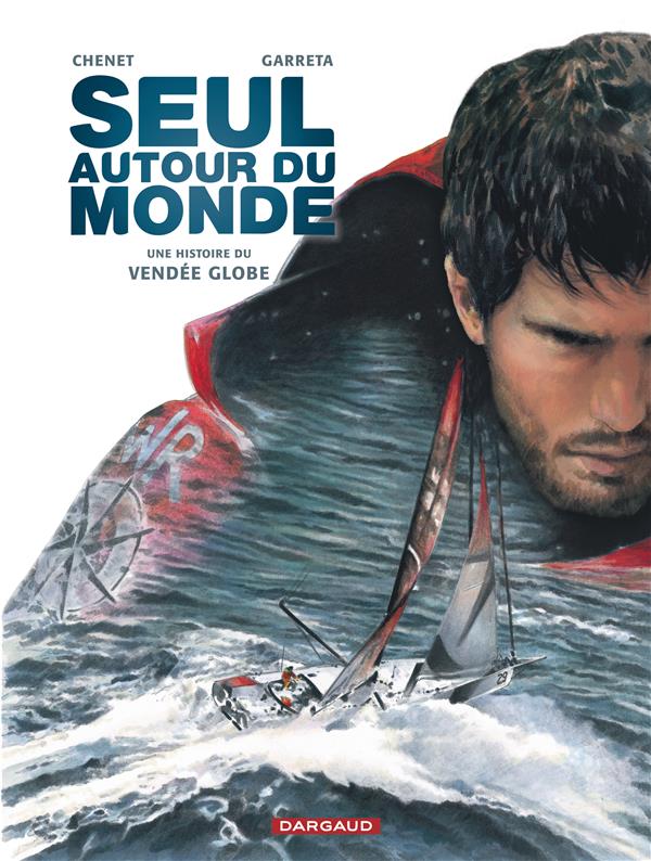 Seul autour du monde ; une histoire du Vendée Globe