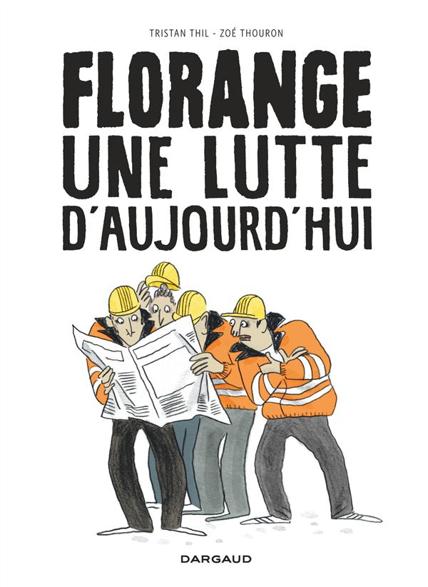 Florange ; une lutte d'aujourd'hui