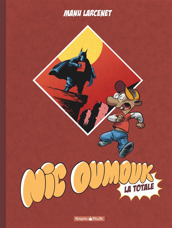 Nic Oumouk : Intégrale Tomes 1 et 2 : La totale