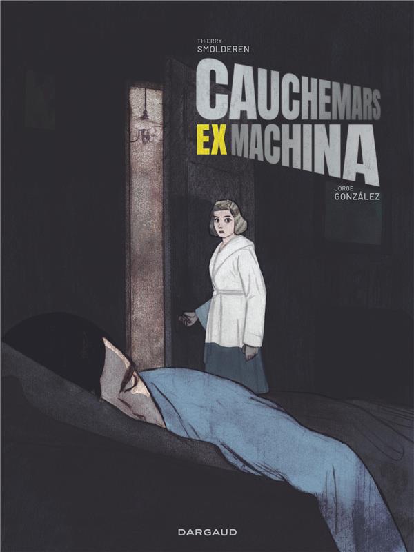 Cauchemars ex machina