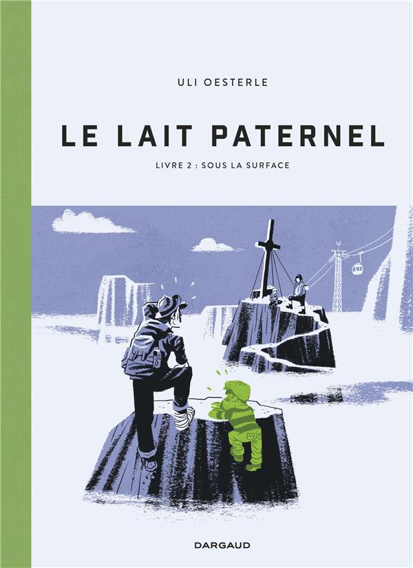 Le lait paternel Tome 2