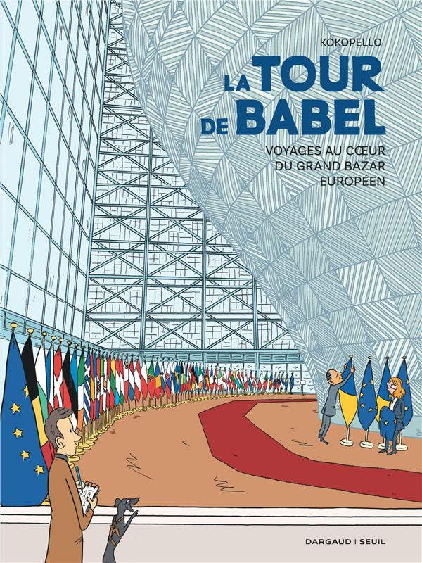 La tour de Babel : Voyages au coeur du grand bazar européen