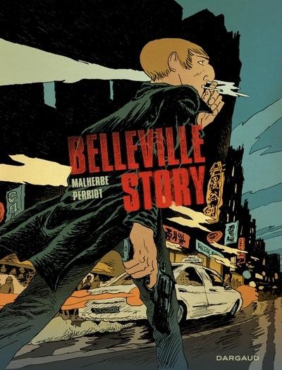 Belleville story : Intégrale Tomes 1 et 2