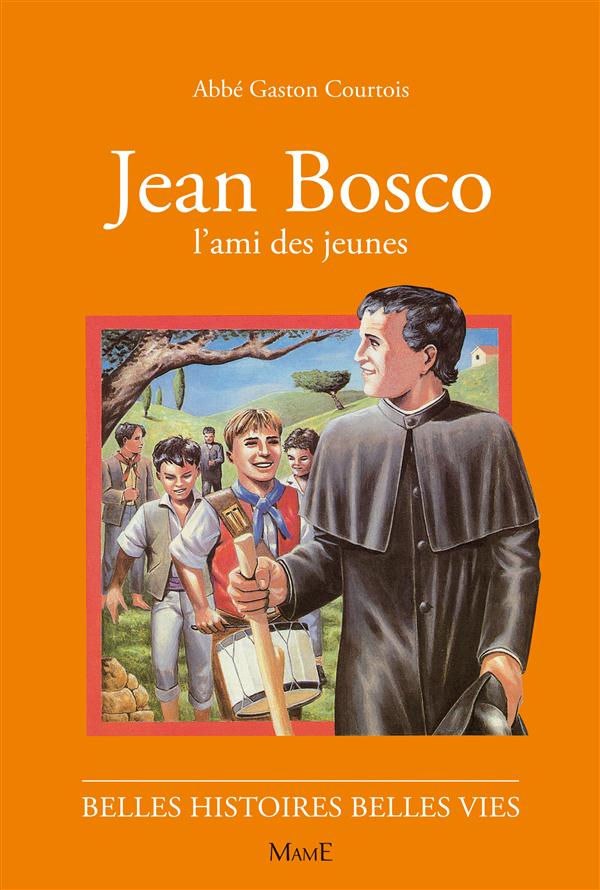 Jean Bosco, l'ami des jeunes