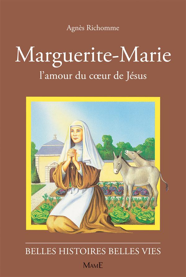 Marguerite-Marie, l'amour du coeur de Jésus