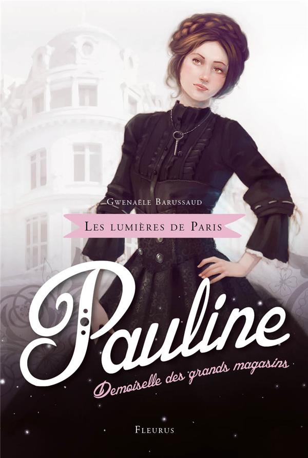 Les lumières de Paris Tome 1 : Pauline, demoiselle des grands magasins