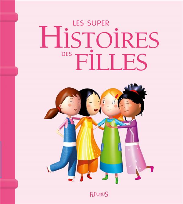 Les supers histoires des filles (édition 2017)