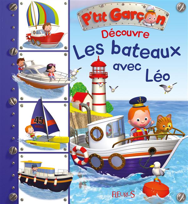 P'tit Garçon : découvre les bateaux avec Léo