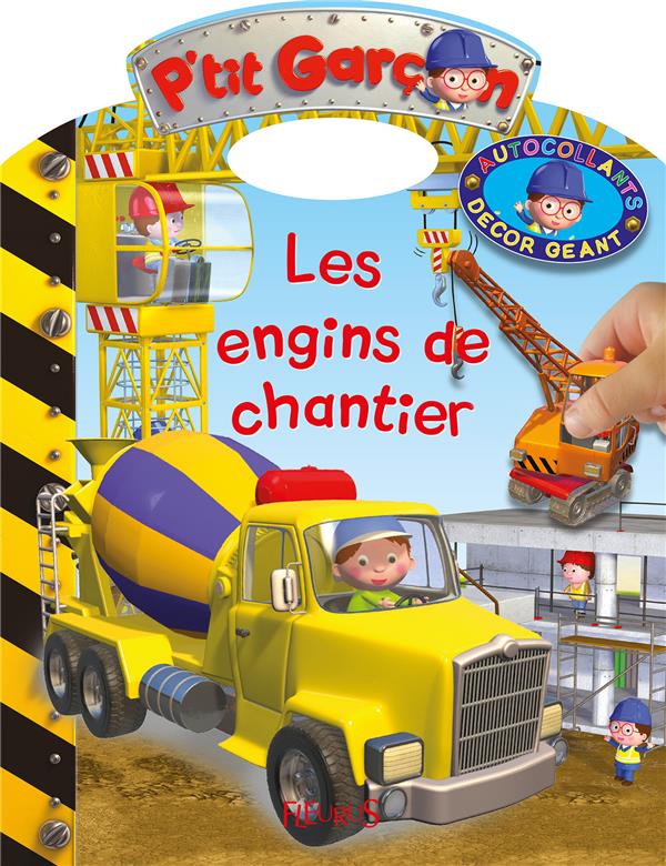 P'tit Garçon : les engins de chantier