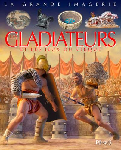 Les gladiateurs et les jeux du cirque