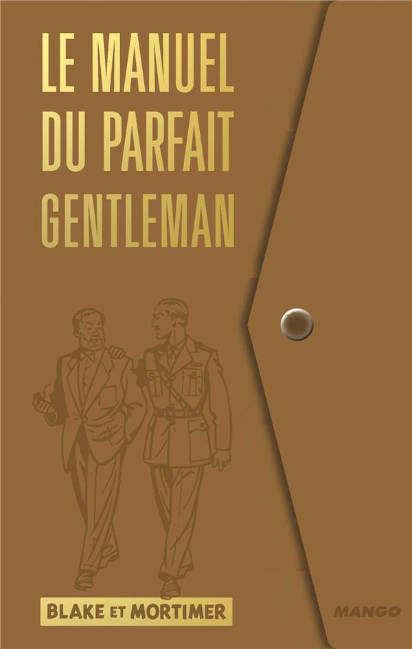 Blake et Mortimer : le manuel du parfait gentleman