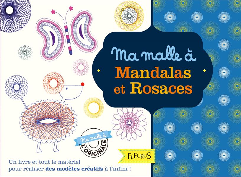 MA MALLE A : mandalas et rosaces ; un livre et tout le matériel pour réaliser des modèles créatifs à l'infini