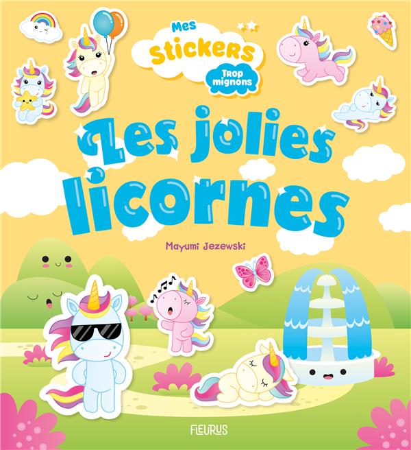 Mes stickers trop mignons : les jolies licornes