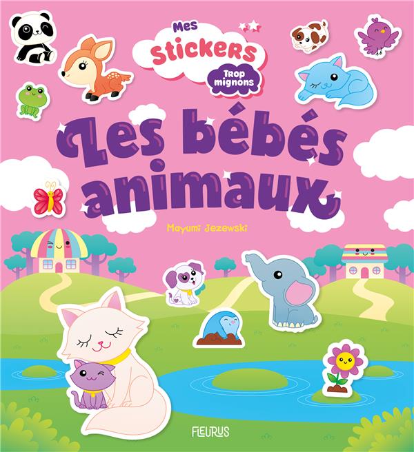 Mes stickers trop mignons : les bébés animaux