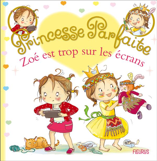 Princesse parfaite Tome 37 : Zoé est trop sur les écrans