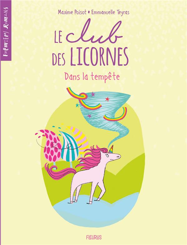 Le club des licornes Tome 3 : dans la tempête