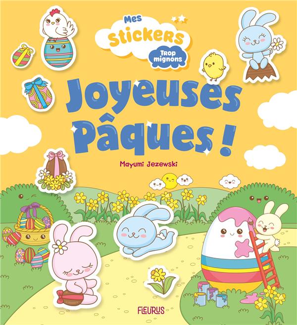 Mes stickers trop mignons : joyeuses Pâques !