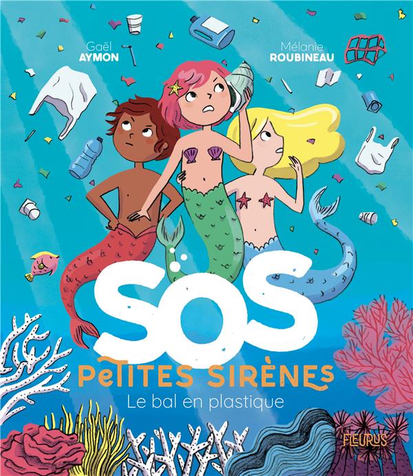 SOS petites sirènes : le bal en plastique