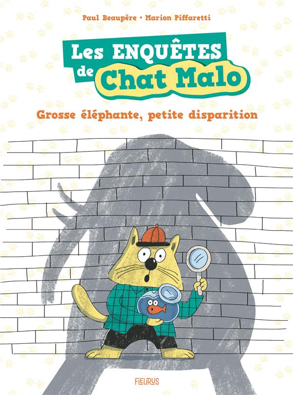 Les enquêtes de Chat Malo Tome 1 : grosse éléphante, petite disparition