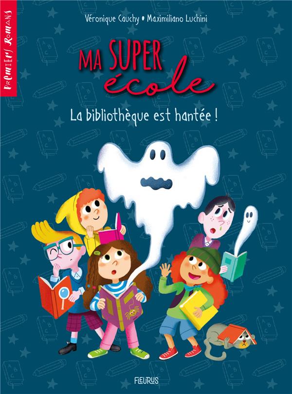 Ma super école Tome 3 : la bibliothèque est hantée !