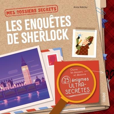 Mes dossiers secrets : Les enquêtes de Sherlock