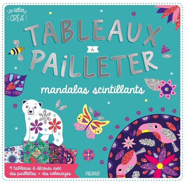 Les ateliers créa' : tableaux à pailleter : mandalas scintillants