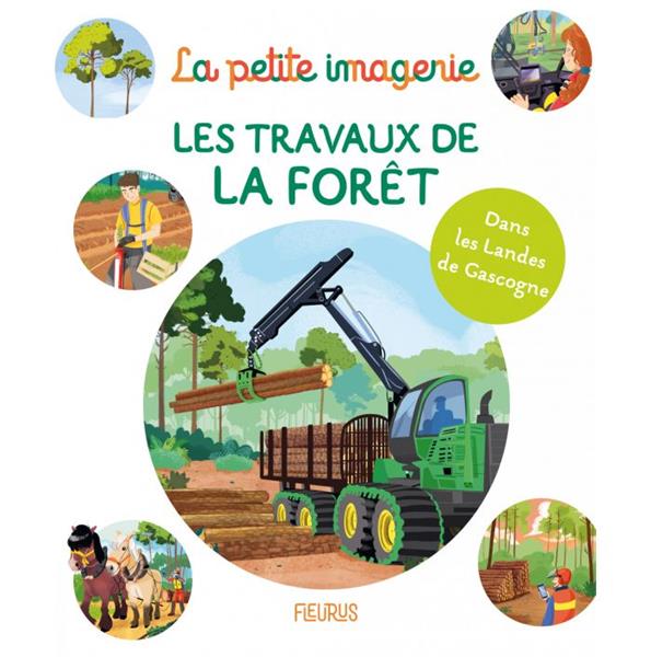 Les travaux de la forêt