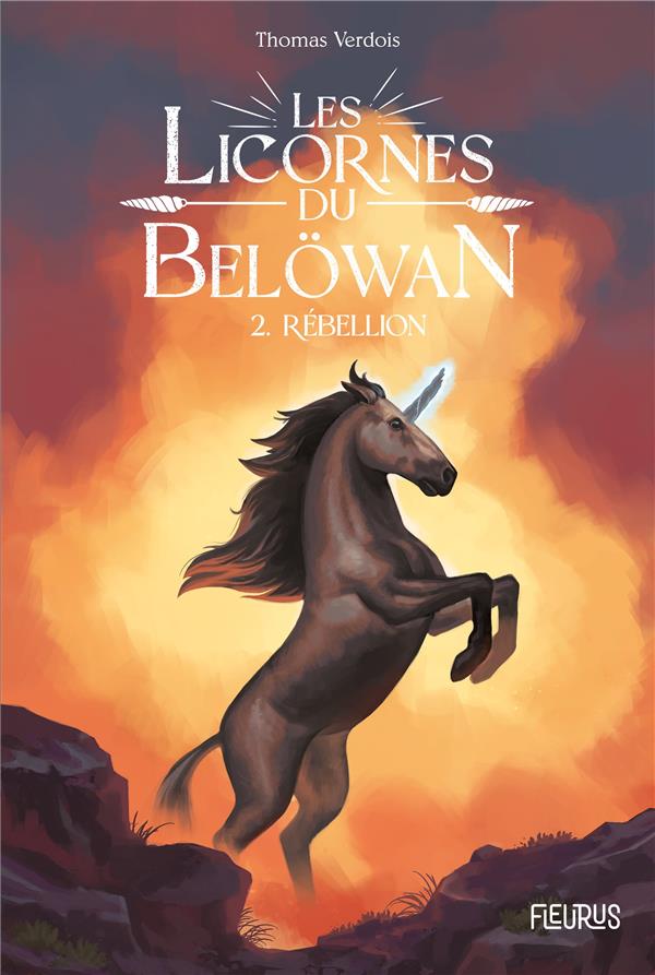 Les licornes du Belöwan Tome 2 : rébellion